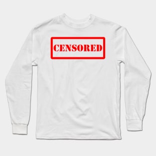 Censored Long Sleeve T-Shirt